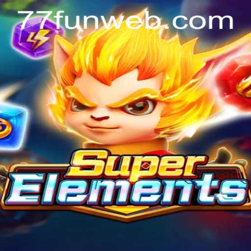 Explorando SuperElements: O Jogo que Conquista a Plataforma 77.fun